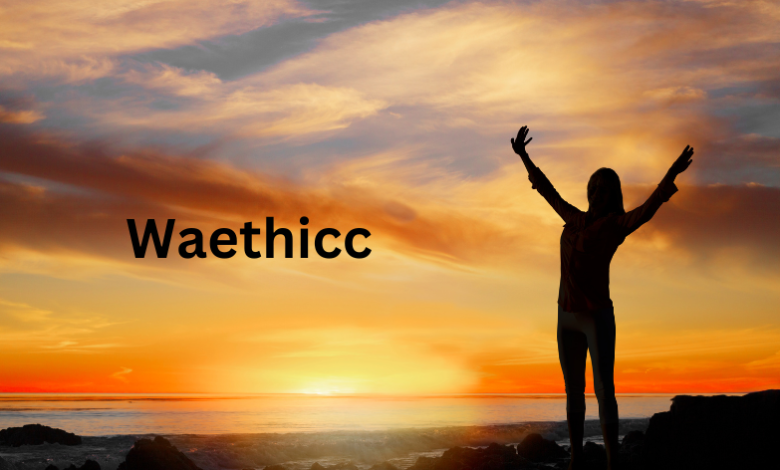 Waethicc